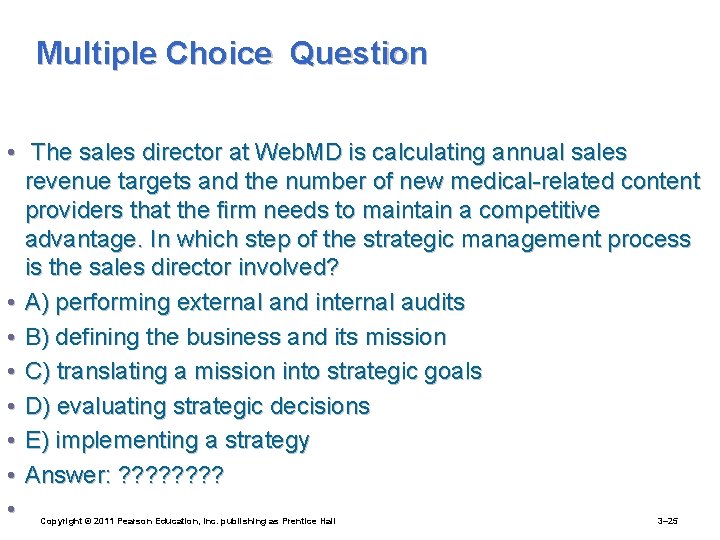 Multiple Choice Question • The sales director at Web. MD is calculating annual sales