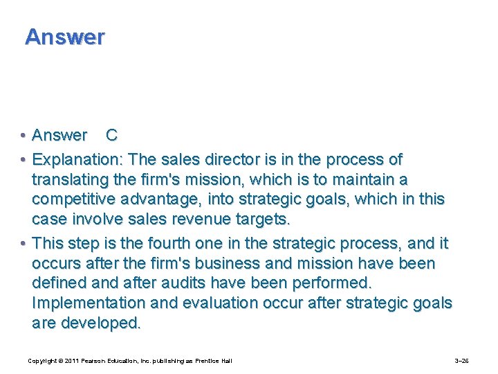 Answer • Answer C • Explanation: The sales director is in the process of