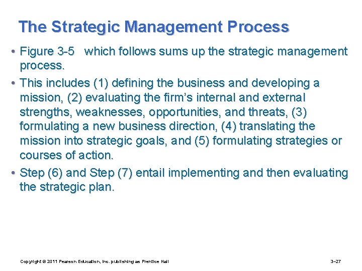 The Strategic Management Process • Figure 3 -5 which follows sums up the strategic