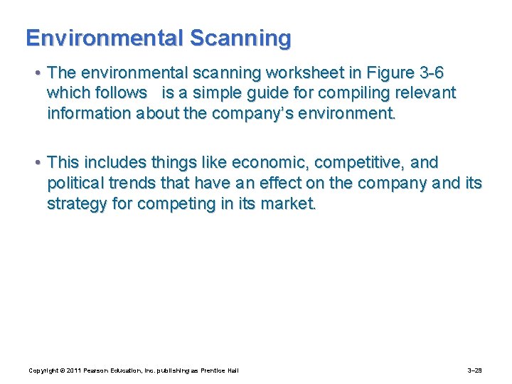 Environmental Scanning • The environmental scanning worksheet in Figure 3 -6 which follows is