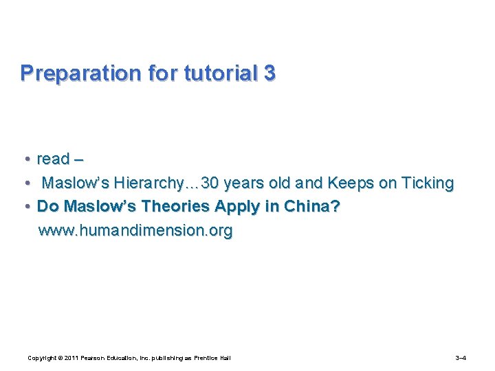 Preparation for tutorial 3 • • • read – Maslow’s Hierarchy… 30 years old