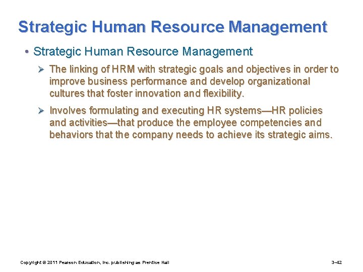 Strategic Human Resource Management • Strategic Human Resource Management Ø The linking of HRM