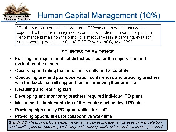 Stronge and Associates Educational Consulting, LLC Human Capital Management (10%) “For the purposes of