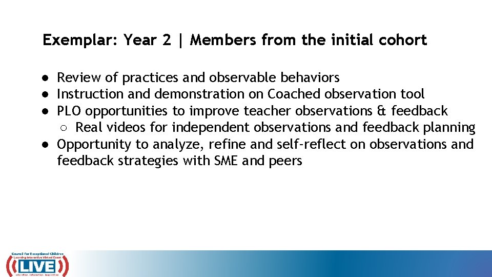 Exemplar: Year 2 | Members from the initial cohort ● Review of practices and