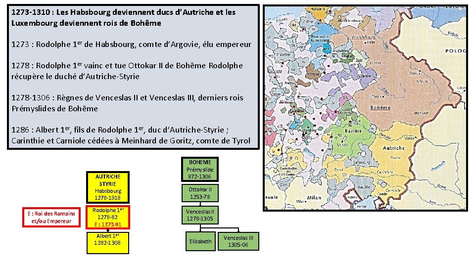 1273 -1310 : Les Habsbourg deviennent ducs d’Autriche et les Luxembourg deviennent rois de