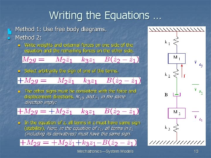 Writing the Equations … n Mechatronics—System Models 13 Writing the Equations … n Mechatronics—System Models 13