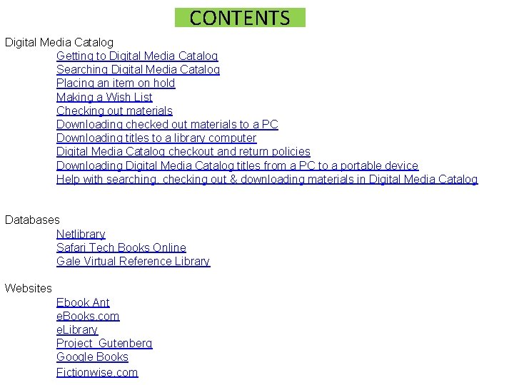 CONTENTS Digital Media Catalog Getting to Digital Media Catalog Searching Digital Media Catalog Placing