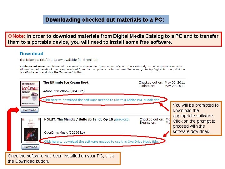 Downloading checked out materials to a PC: v. Note: in order to download materials