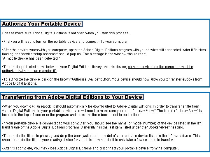 Authorize Your Portable Device • Please make sure Adobe Digital Editions is not open