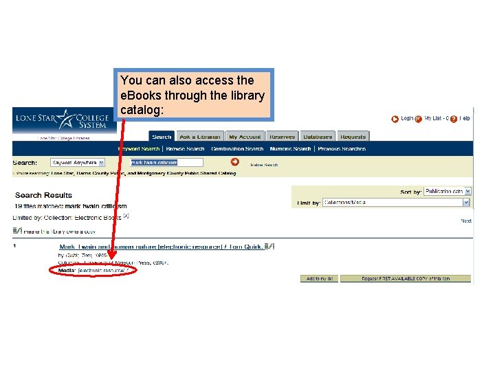 You can also access the e. Books through the library catalog: 
