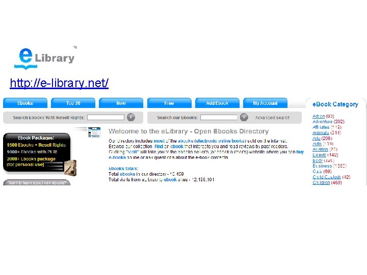 http: //e-library. net/ Our directory includes most of the ebooks (electronic online books) sold
