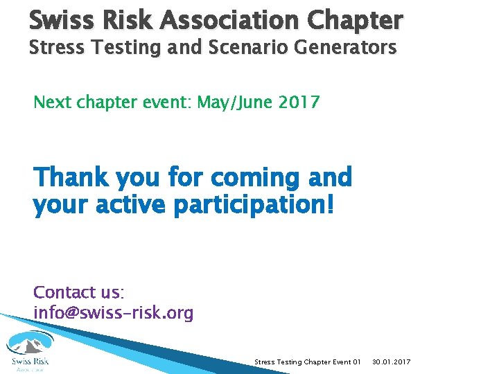 Swiss Risk Association Chapter Stress Testing and Scenario Generators Next chapter event: May/June 2017