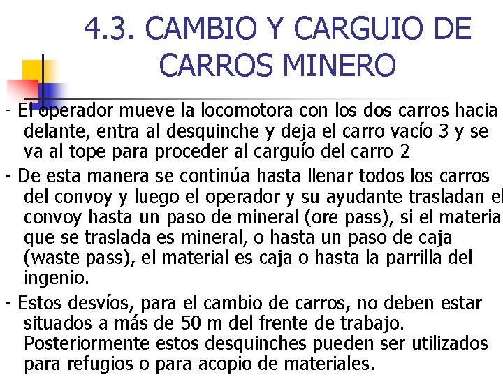 4. 3. CAMBIO Y CARGUIO DE CARROS MINERO - El operador mueve la locomotora