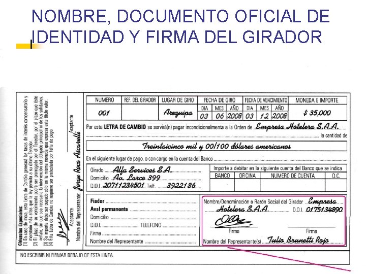 NOMBRE, DOCUMENTO OFICIAL DE IDENTIDAD Y FIRMA DEL GIRADOR 