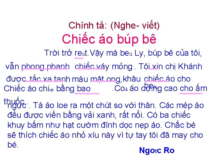 Chính tả: (Nghe- viết) Chiếc áo búp bê Trời trở reùt. Vậy mà beù