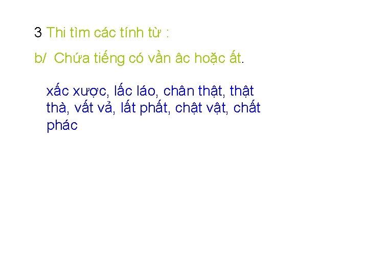 3 Thi tìm các tính từ : b/ Chứa tiếng có vần âc hoặc