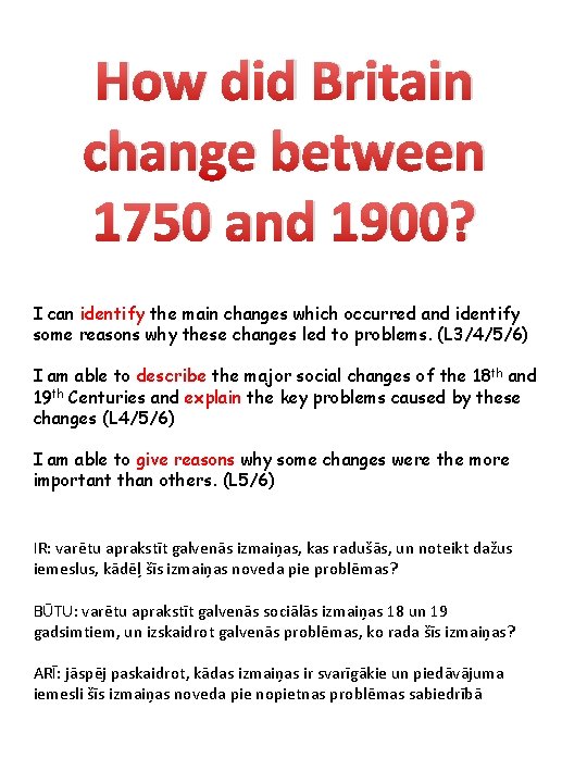 How did Britain change between 1750 and 1900? I can identify the main changes