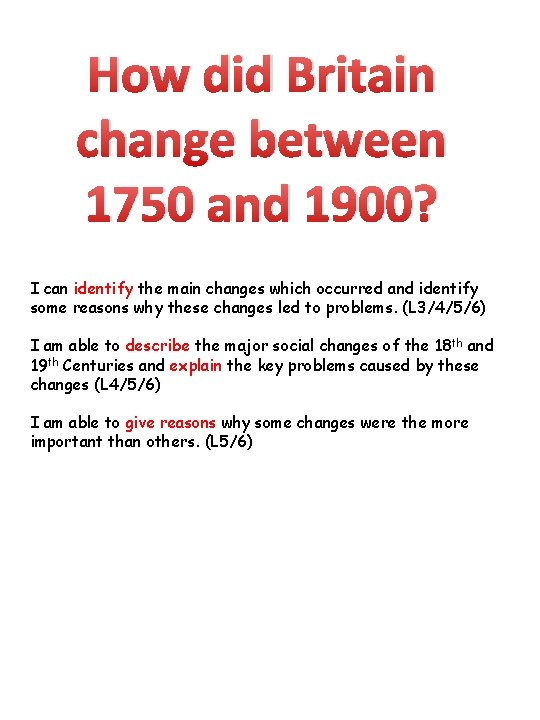 How did Britain change between 1750 and 1900? I can identify the main changes