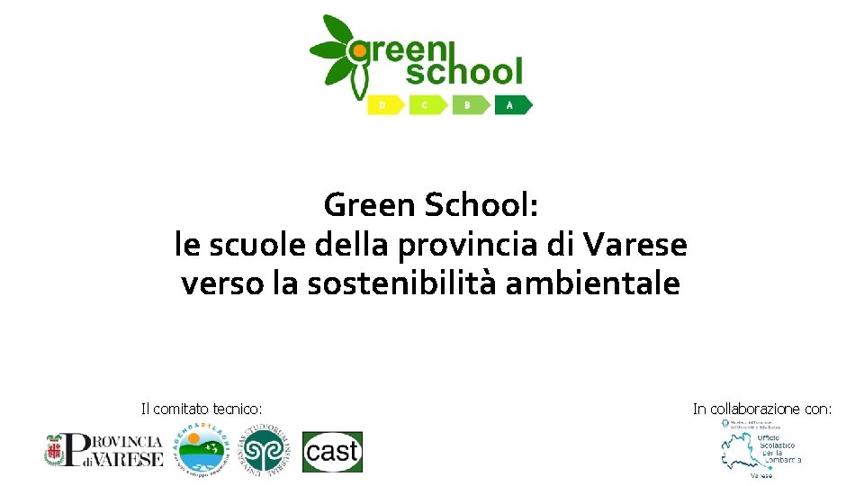 Green School: le scuole della provincia di Varese verso la sostenibilità ambientale Il comitato