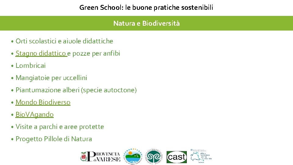 Green School: le buone pratiche sostenibili Natura e Biodiversità • Orti scolastici e aiuole