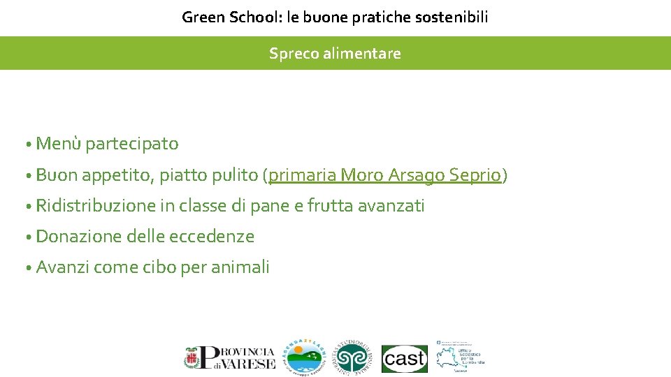 Green School: le buone pratiche sostenibili Spreco alimentare • Menù partecipato • Buon appetito,