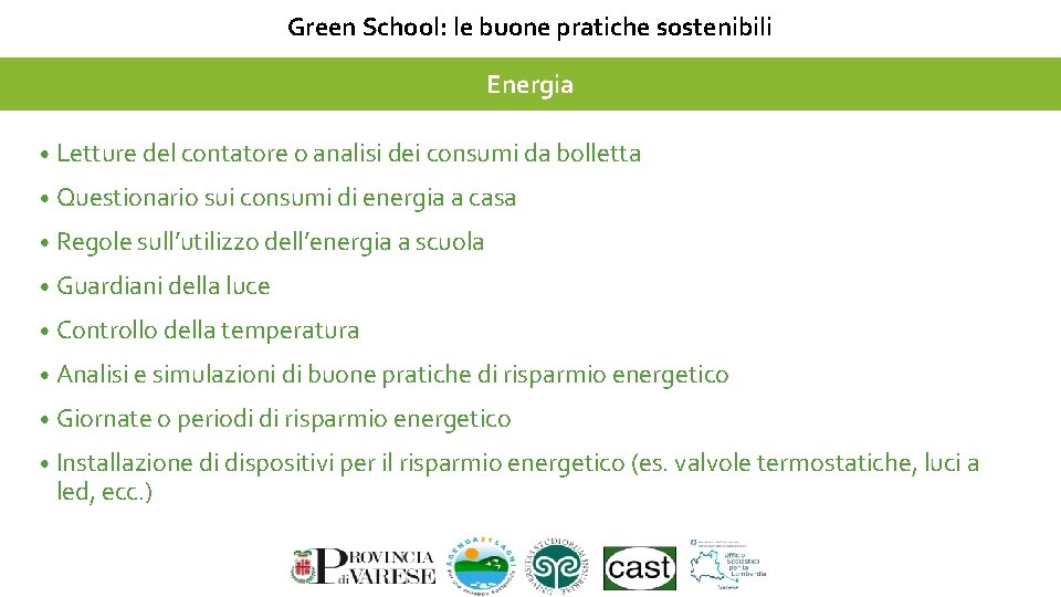 Green School: le buone pratiche sostenibili Energia • Letture del contatore o analisi dei