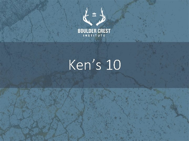 Ken’s 10 