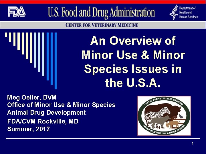 An Overview of Minor Use & Minor Species Issues in the U. S. A.