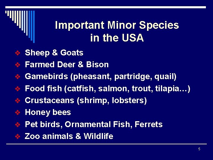 Important Minor Species in the USA v Sheep & Goats v Farmed Deer &