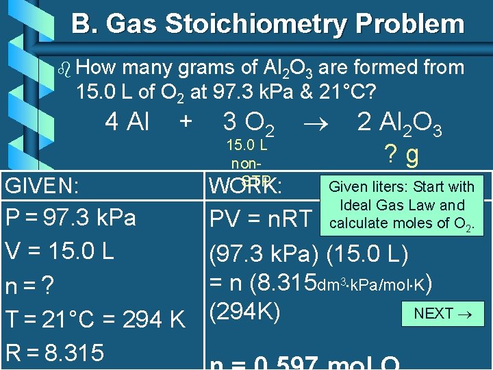 B. Gas Stoichiometry Problem b How many grams of Al 2 O 3 are B. Gas Stoichiometry Problem b How many grams of Al 2 O 3 are