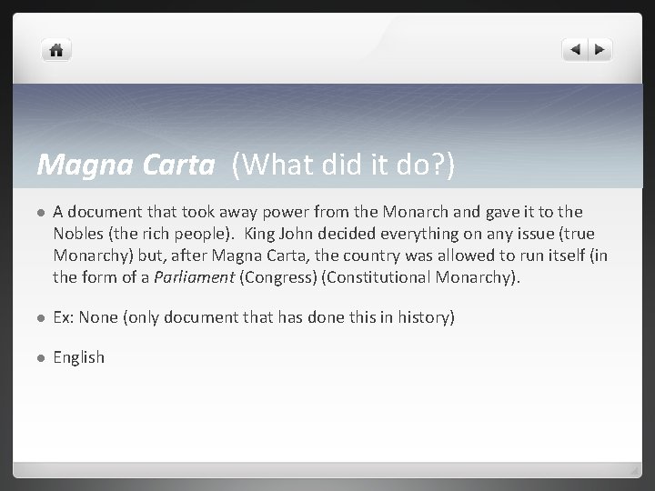 Magna Carta (What did it do? ) l A document that took away power