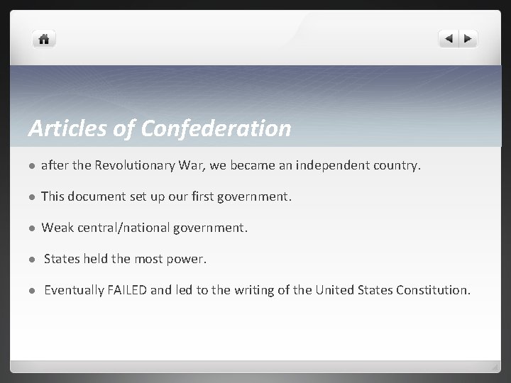 Articles of Confederation l after the Revolutionary War, we became an independent country. l