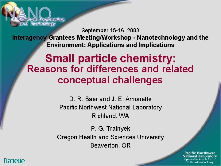 September 15 -16, 2003 Interagency Grantees Meeting/Workshop - Nanotechnology and the Environment: Applications and