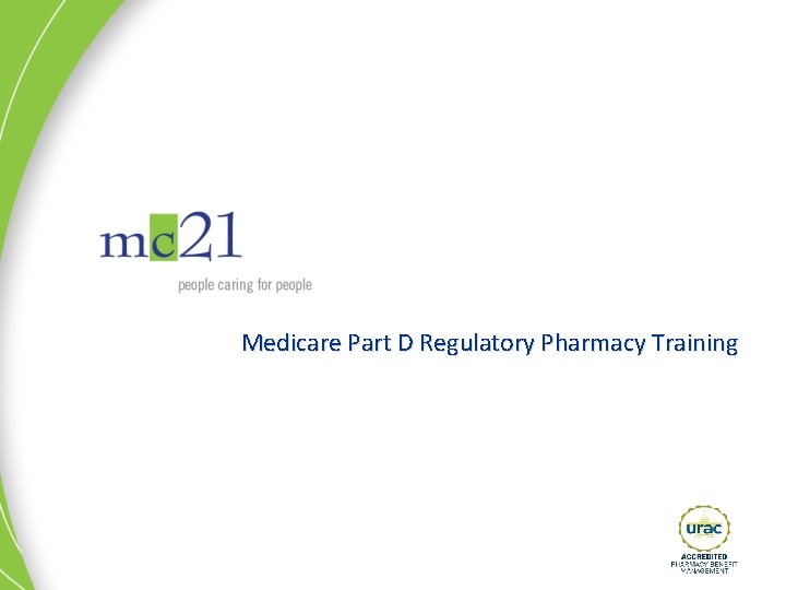 Medicare Part D Regulatory Pharmacy Training 