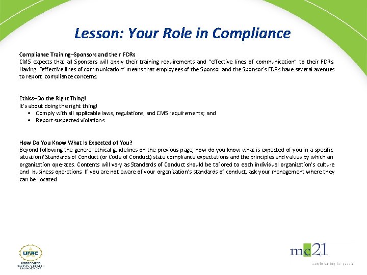 Lesson: Your Role in Compliance Training‒Sponsors and their FDRs CMS expects that all Sponsors