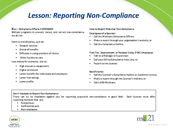 Lesson: Reporting Non-Compliance Non – Compliance Affects EVERYBODY Without programs to prevent, detect, and