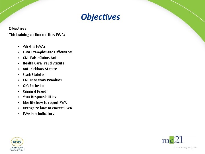 Objectives This training section outlines FWA: • • • • What Is FWA? FWA