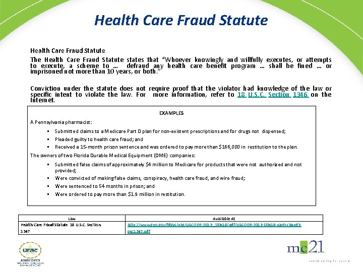 Health Care Fraud Statute The Health Care Fraud Statute states that “Whoever knowingly and