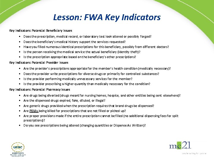 Lesson: FWA Key Indicators: Potential Beneficiary Issues • • • Does the prescription, medical
