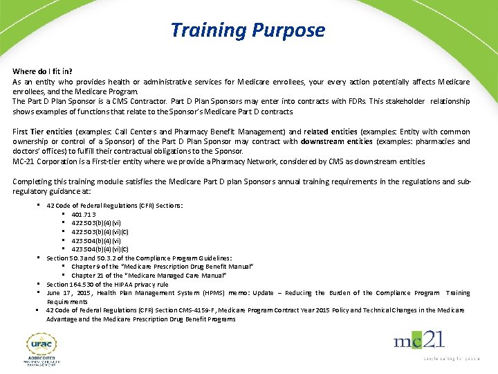 Training Purpose Where do I fit in? As an entity who provides health or