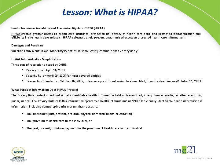 Lesson: What is HIPAA? Health Insurance Portability and Accountability Act of 1996 (HIPAA) HIPAA