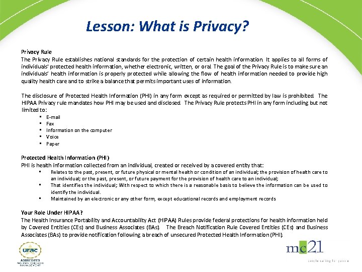 Lesson: What is Privacy? Privacy Rule The Privacy Rule establishes national standards for the