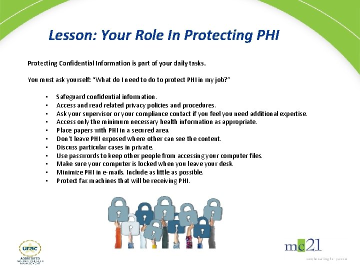 Lesson: Your Role In Protecting PHI Protecting Confidential Information is part of your daily