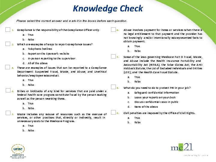 Knowledge Check Please select the correct answer and mark it in the boxes before