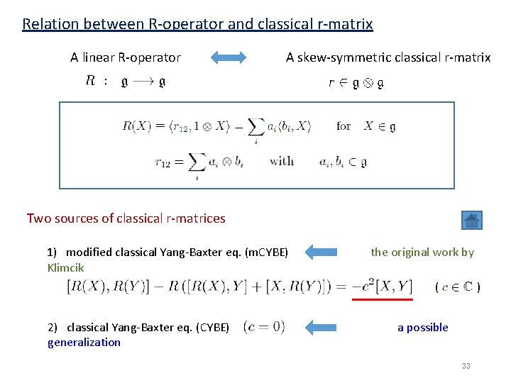 Relation between R-operator and classical r-matrix A linear R-operator A skew-symmetric classical r-matrix Two