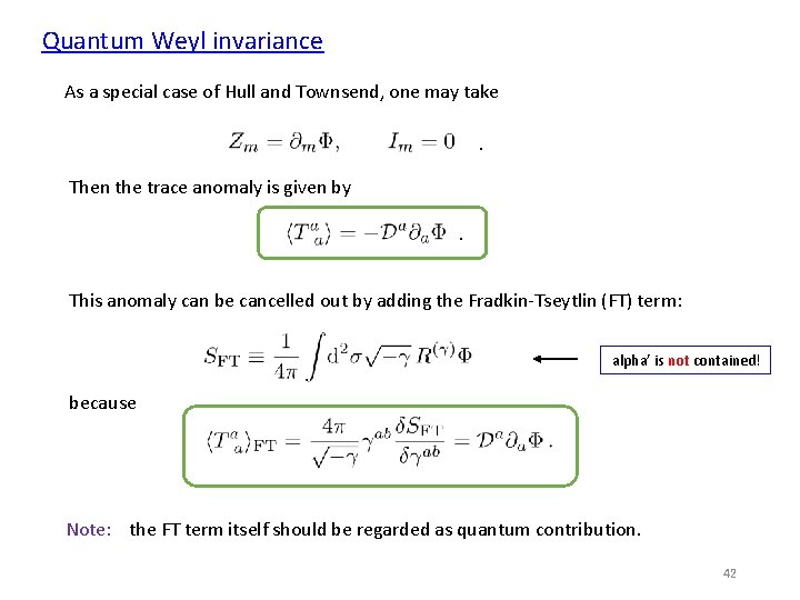 Quantum Weyl invariance As a special case of Hull and Townsend, one may take.
