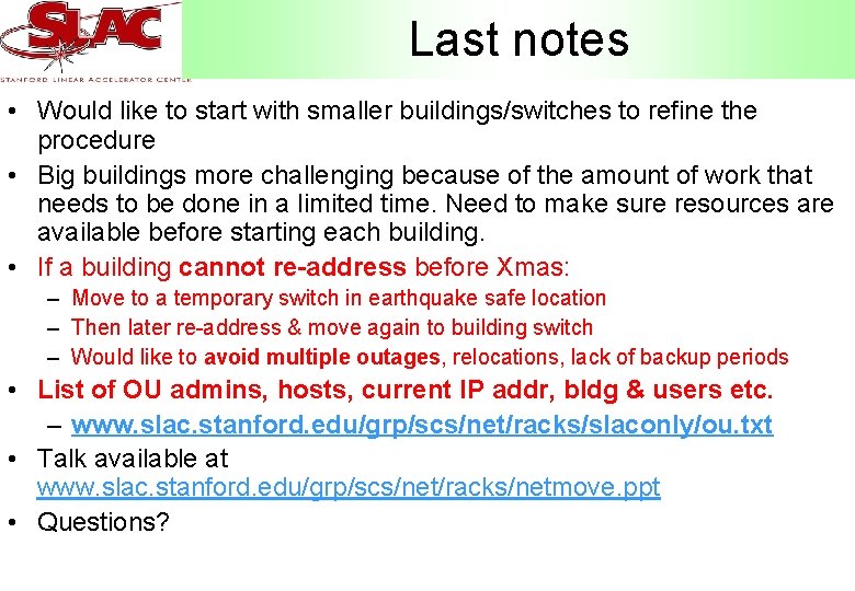 Last notes • Would like to start with smaller buildings/switches to refine the procedure