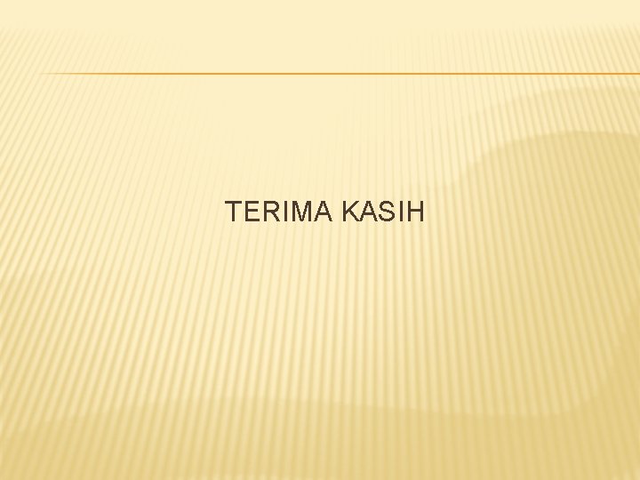 TERIMA KASIH 