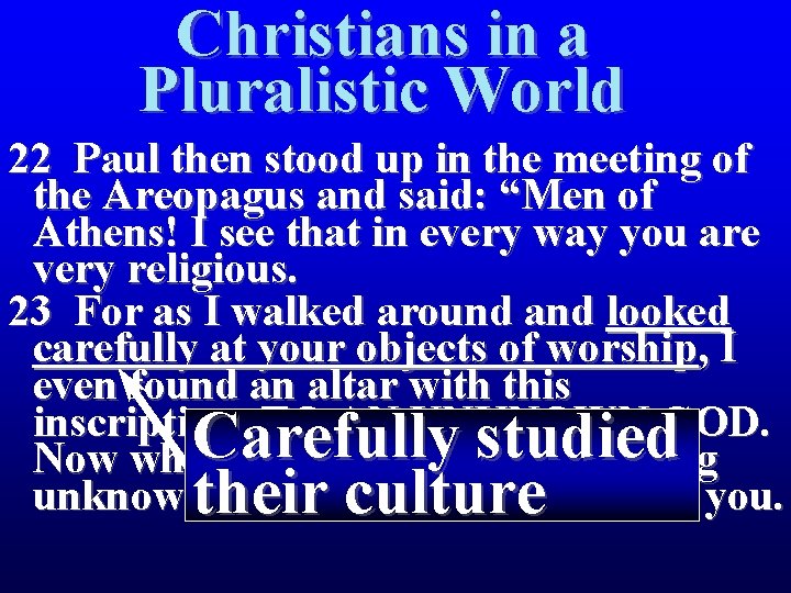 Christians in a Pluralistic World 22 Paul then stood up in the meeting of