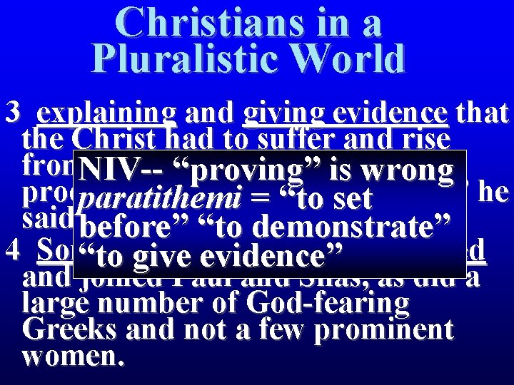 Christians in a Pluralistic World 3 explaining and giving evidence that the Christ had